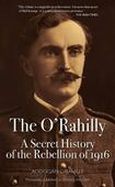 The O’Rahilly, A Secret History of the Rebellion of 1916