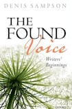 The Found Voice: Writers' Beginnings