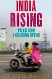 India Rising: Tales From a Changing Nation