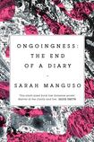 Ongoingness: The End of a Diary