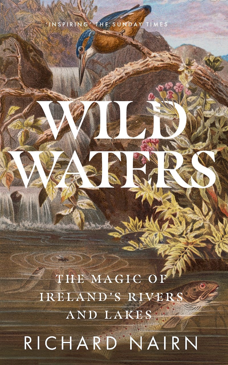 Wild Waters by Richard Nairn is published by Gill Books, priced at €18.99.