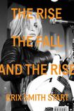 The Rise The Fall And The Rise