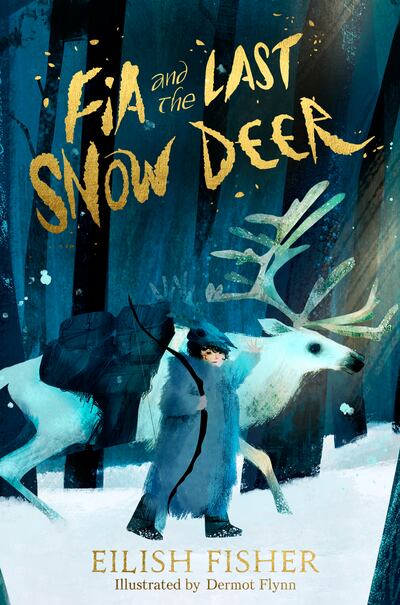 Fia and the Last Snow Deer by Eilish Fisher. Illustrated by Dermot Flynn