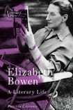 Elizabeth Bowen: a Literary Life