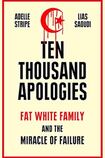 Ten Thousand Apologies: Fat White Family and the Miracle of Failure