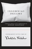 Insomniac Dreams: Experiments with Time by Vladimir Nabokov