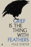 Grief Is the Thing With Feathers