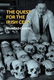 The Quest for the Irish Celt: The Harvard Archaeological Mission to Ireland, 1932-1936
