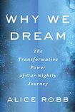 Why We Dream: The Science, Creativity and Transformative Power of Dreams