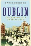 Dublin: The Making of a Capital City