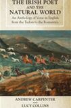 The Irish Poet and the Natural World: An Anthology of Verse in English from the Tudors to the Romantics