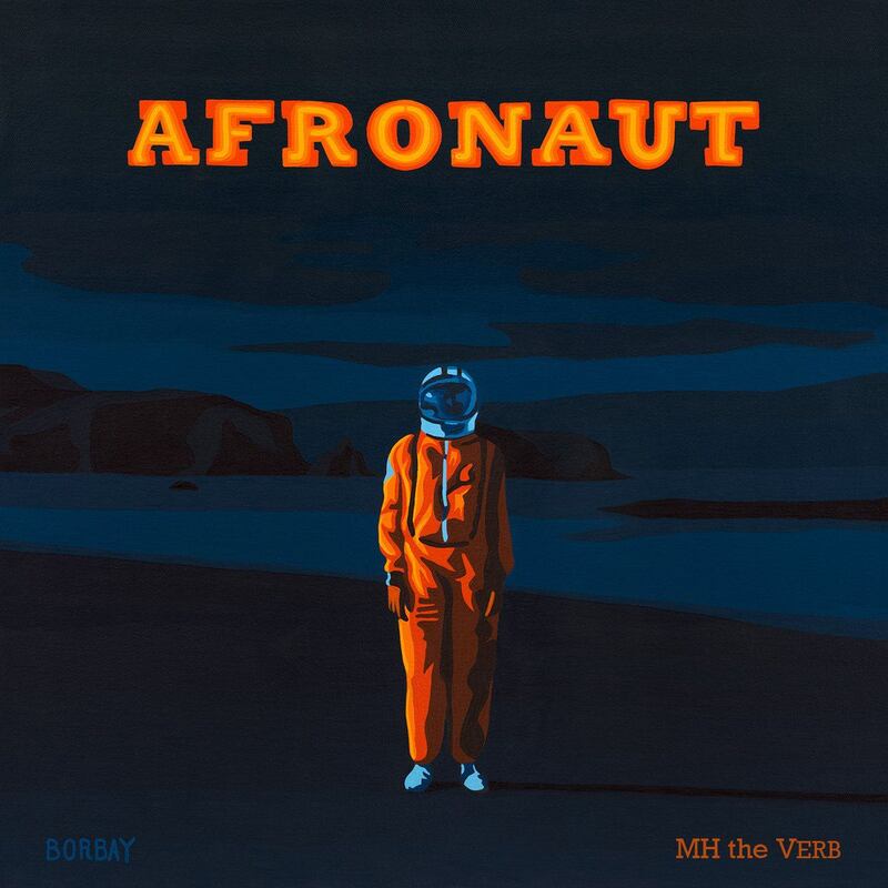 MH the Verb – “Afronaut”