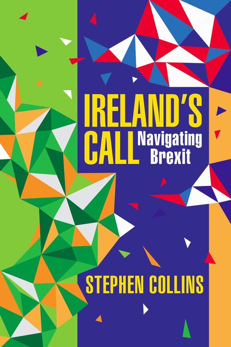 Ireland’s Call: Navigating Brexit by Stephen Collins