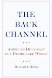 The Back Channel, American Diplomacy in a Disordered World