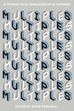 Multiples: 12 Stories in 18 Languages by 61 Authors