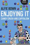 Enjoying it: Candy Crush and Capitalism