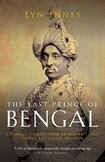 The Last Prince of Bengal: A Family’s Journey from an Indian Palace to the Australian Outback