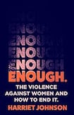 Enough: the Violence Against Women and How to End It