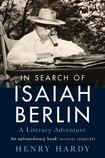 In Search of Isaiah Berlin, A Literary Adventure