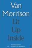 Lit Up Inside: Selected Lyrics  by Van Morrison