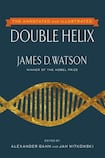 The Annotated and Illustrated Double Helix