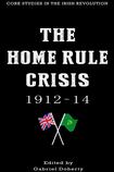 The Home Rule Crisis 1912-14