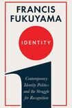 Identity: Contemporary Identity Politics and the Struggle for Recognition: The Demand for Dignity and the Politics of Resentment