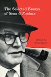 The Selected Essays of Sean O’Faolain