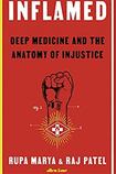 Inflamed: Deep Medicine and the Anatomy of Injustice