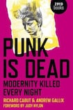 Punk is Dead: Modernity Killed Every Night