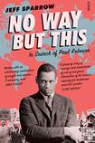 No Way But This: In Search of Paul Robeson