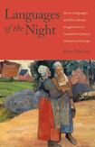 Languages of the Night: Minor Languages and the Literary Imagination in Twentieth-century Ireland and Europe