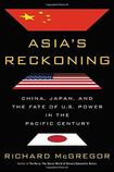 Asia’s Reckoning: China, Japan and the Fate of US Power in the Pacific Century