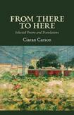 From There to Here: Selected Poems and Translations