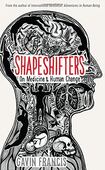 Shapeshifters: On Medicine & Human Change