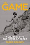 The Game: A Journey Into The Heart Of Sport