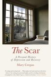 The Scar: A Personal History of Depression and Recovery