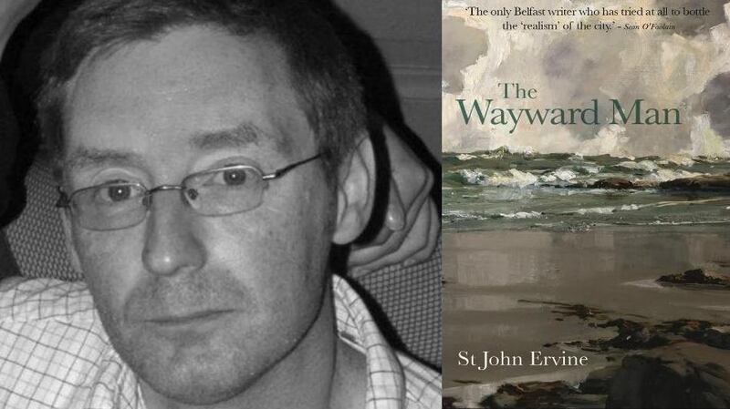 Turnpike publisher James Doyle: “the poet Damian Smyth has described The Wayward Man by St John Ervine as ‘the Great Belfast Novel’”