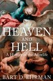 Heaven and Hell: A History of the Afterlife