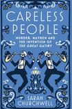 Careless People: Murder, Mayhem and the Invention of The Great Gatsby