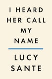  I Heard Her Call My Name: A Memoir of Transition 