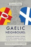 Gaelic Neighbours: Scotland and Northern Ireland 1918-2021