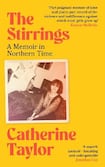 The Stirrings: A Memoir in Northern Time 