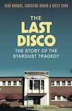 The Last Disco: The Story of the Stardust Tragedy