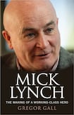 Mick Lynch: The making of a working-class hero 