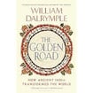 The Golden Road: How Ancient India Transformed the World 