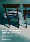 Every Branch of the Healing Art: A History of the RCSI 