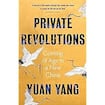 Private Revolutions: Coming of Age in a New China