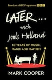 Later… with Jools Holland: 30 Years of Music, Magic and Mayhem 