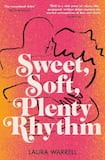 Sweet, Soft, Plenty Rhythm